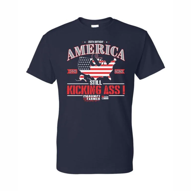 Image of Grumpy Farmer - AMERICA STILL KICKING ASS T-SHIRT
